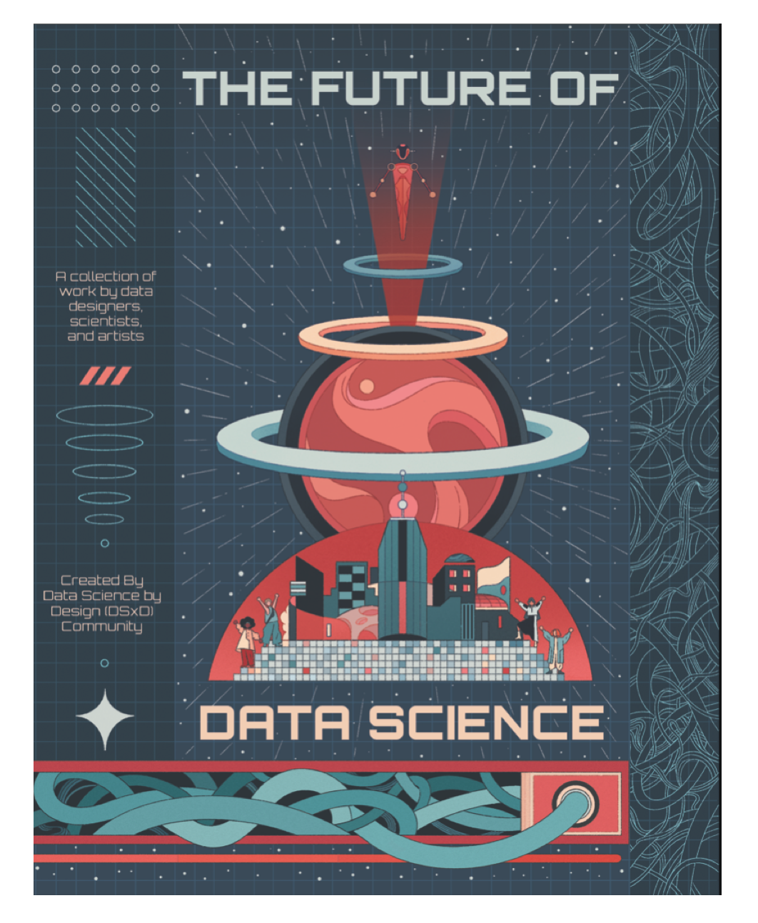"The Future of Data Science" anthology celebrates the creativity in data science. (Photo/ Data Science by Design)